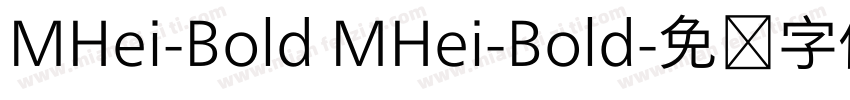 MHei-Bold MHei-Bold字体转换